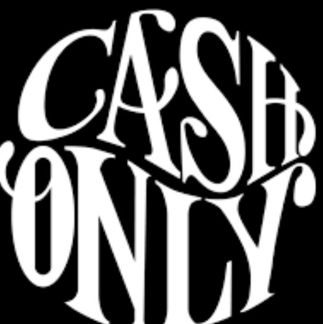 Cash Only